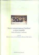 Nuovi comportamenti familiari e nuovi modelli. Italia ed Europa a confronto