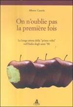 On n'oublie pas la première fois. La lunga attesa della «prima volta» nell'Italia degli anni '90