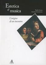 Estetica e musica. L'origine di un incontro