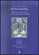 La museografia. Guida per una giusta idea ed un utile allestimento dei musei