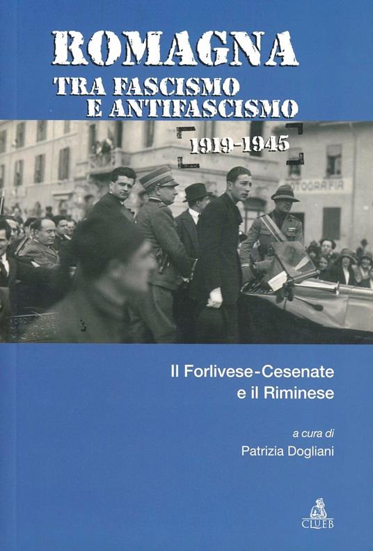 Romagna tra fascismo e antifascismo 1919-1945. Il forlivese-cesenate e il riminese - copertina