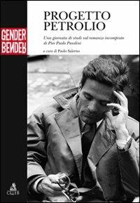 Progetto petrolio. Una giornata di studi sul romanzo incompiuto di Pier Paolo Pasolini - copertina