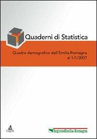 Quaderni di statistica (2007). Quadro demografico dell'Emilia Romagna a 1 gennaio 2007 - copertina