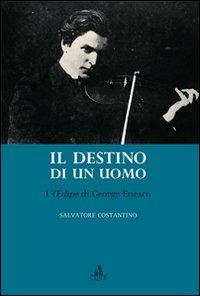 Destino di un uomo. L'edipe di George Enescu - Salvatore Costantino - copertina