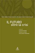 Il futuro oltre la crisi