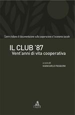 Il club '87. Vent'anni di vita cooperativa