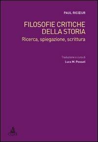 Filosofie critiche della storia. Ricerca, spiegazione, scrittura - Paul Ricoeur - copertina