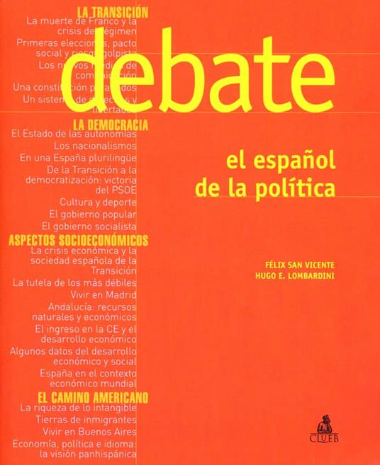 Debate. El espanol de la politica - Félix San Vicente,Hugo E. Lombardini - copertina