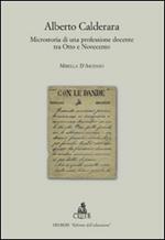 Alberto Calderara. Microstoria di una professione docente tra Otto e Novecento