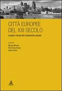 Città europee del XXI secolo. Luoghi e tempi del mutamento - copertina