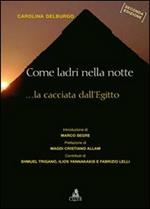 Come ladri nella notte. La cacciata dell'Egitto