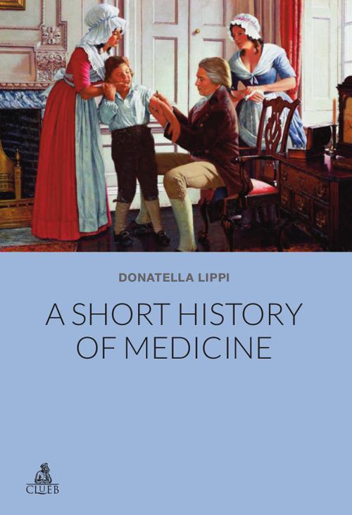 Short history of medicine (A) - Donatella Lippi - copertina