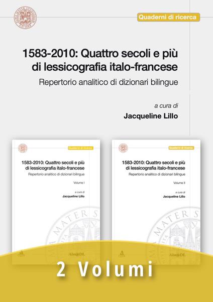 1583-2010: quattro secoli e più di lessicografia italo-francese. Repertorio analitico di dizionari bilingue - copertina