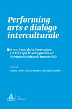 Performing arts e dialogo interculturale. A venti anni dalla Convenzione UNESCO per la Salvaguardia del Patrimonio Culturale Immateriale