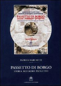 Passetto di Borgo. Storia, restauro, progetto. Con CD-ROM - Patrizia Marchetti - copertina