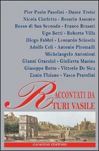 Pasolini, Troisi, Ciarletta, Assunto, di San Secondo, Brusati, Betti, Villa, Fabbri, Sciascia, Celi, Piromalli, Antonioni, Grazzini, Masina, Berto, De Sico... - Turi Vasile - copertina