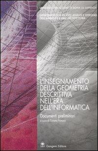 L'insegnamento della geometria descrittiva nell'era dell'informatica. Documenti preliminari (Roma, 23-24-maggio 2003) - copertina