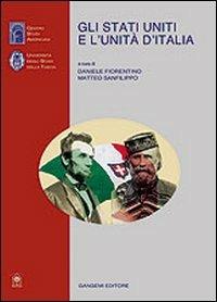 Gli Stati Uniti e l'unità d'Italia - Daniele Fiorentino,Matteo Sanfilippo - copertina