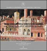 Quale governo per il territorio in Calabria. Una lettura della legge urbanistica regionale - Cristiano Oddi - copertina