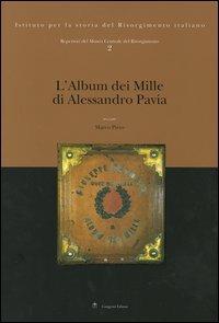 Repertori del Museo Centrale del Risorgimento. Ediz. illustrata. Vol. 2: L'album dei Mille di Alessandro Pavia. - Marco Pizzo - copertina