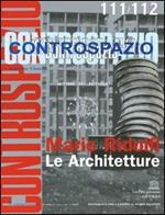 Controspazio (2005) (rist. anast.) vol. 111-112: Mario Ridolfi. Le architetture