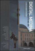 Digital Medina. Conversazioni sul progetto 2002-2005