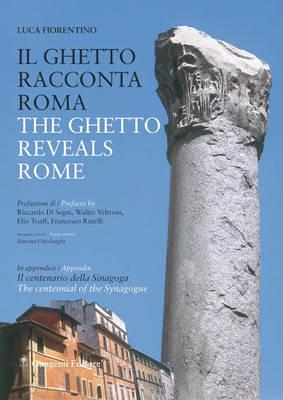 Il ghetto racconta Roma-The ghetto reveals Rome - Luca Fiorentino - copertina