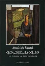 Cronache dalla collina. Un romanzo tra storia e memoria