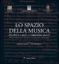 Lo spazio della musica. Flessibilità e nuove configurazioni spaziali. Con CD Audio - copertina