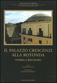 Il Palazzo Crescenzi alla Rotonda. Storia e restauro - copertina