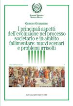 I principali aspetti dell'evoluzione nel processo societario e in ambito fallimentare: nuovi scenari e problemi irrisolti