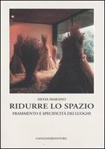 Ridurre lo spazio. Frammento e specificità dei luoghi