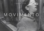 Movimento. Glimpses of italian street life-Squarci di vita nelle strade italiane. Ediz. bilingue