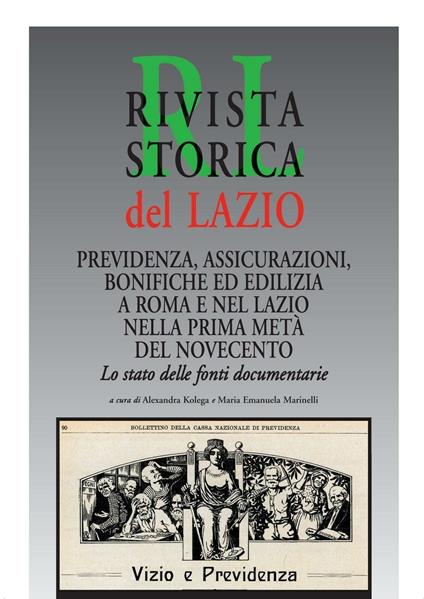 Rivista storica del Lazio. Previdenza, assicurazioni, bonifiche ed edilizia a Roma e nel Lazio nella prima metà del Novecento. Lo stato delle fonti documentarie - Alexandra Kolega,Maria Emanuela Marinelli - ebook