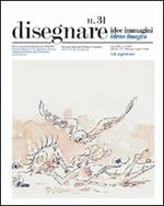 Disegnare. Idee, immagini. Ediz. italiana e inglese. Vol. 31