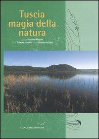 Tuscia magia della natura. Ediz. illustrata - copertina