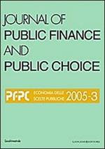 Journal of public finance and public choice. Economia delle scelte pubbliche (2005). Ediz. illustrata. Vol. 3