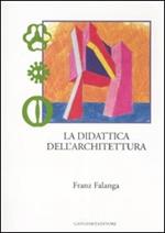 La didattica dell'architettura. Ediz. illustrata