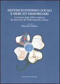 Sistemi economici locali e mercati immobiliari. La misura degli effetti originati da interventi di trasformazione urbana - copertina