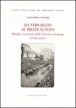 Da Versailles al milite ignoto. Rituali e retoriche della vittoria in Europa (1919-1921)