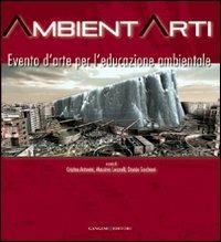 Ambientarti. Evento d'arte per l'educazione ambientale. Ediz. illustrata - copertina