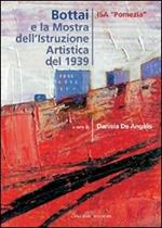 Bottai e la mostra dell'Istruzione Artistica del 1939. Ediz. illustrata