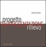 Progetto, rappresentazione, rilievo. Ediz. illustrata