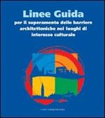 Linee guida per il superamento delle barriere architettoniche nei luoghi di interesse culturale