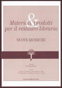 Materiali e prodotti per il restauro librario. Nuove ricerche - copertina