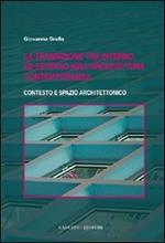 La transizione tra interno ed esterno nell'architettura contemporanea. Contesto e spazio architettonico