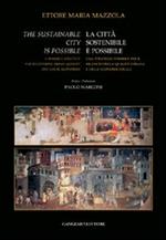 La città sostenibile è possibile. Una strategia possibile per il rilancio della qualità urbana e delle economie locali