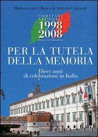 Per la tutela della memoria. Dieci anni di celebrazione in Italia - copertina