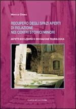 Recupero degli spazi aperti di relazione nei centri storici minori. Aspetti bioclimatici e innovazione tecnologica