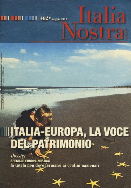 Italia nostra (2011). Vol. 462: Italia-Europa, la voce del patrimonio - copertina